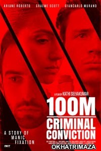 100M Criminal Conviction (2021) Unofficial Hollywood Hindi Dubbed Movie