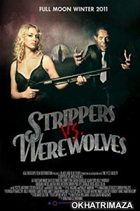 18 Strippers Vs Werewolves (2012) Dual Audio Hollywood Hindi Dubbed Movie