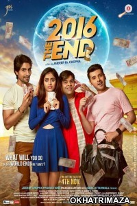2016 The End (2017) Bollywood Hindi Movies
