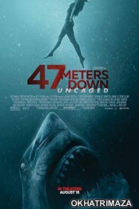 47 Meters Down Uncaged (2019) Hollywood English Full Movie