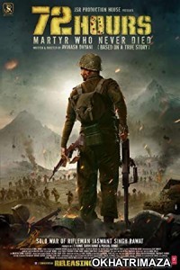 72 Hours: Martyr Who Never Died (2019) Bollywood Hindi Full Movie