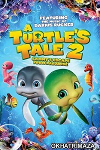 A Turtle s Tale 2 Sammy s Escape from Paradise (2012) Hindi Dubbed Movie