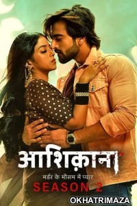 Aashiqana (2022) Hindi Season 2 Complete Show