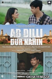 Ab Dilli Dur Nahin (2023) Bollywood Hindi Movie