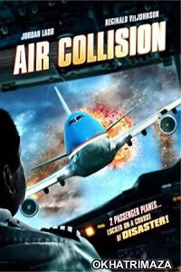 Air Collision (2012) Hollywood Hindi Dubbed Movie