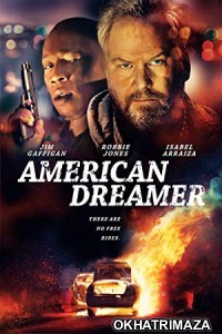 American Dreamer (2018) UnOfficial Hollywood Hindi Dubbed Movie