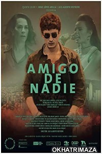Amigo De Nadie (2019) HQ Hollywood Hindi Dubbed Movie