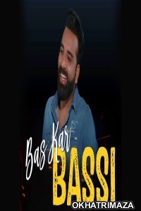 Anubhav Singh Bassi Bas Kar Bassi (2023) Standup Comedy Show