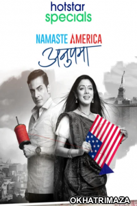Anupama Namaste America (2022) Hindi Season 1 Complete Shows