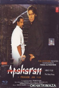Apaharan (2005) Bollywood Hindi Movie