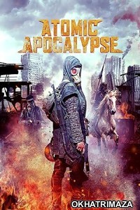 Atomic Apocalypse (2018) ORG Hollywood Hindi Dubbed Movie