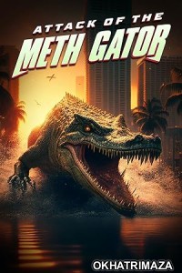 Attack of the Meth Gator (2023) HQ Bengali Dubbed Movie