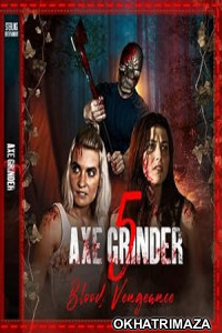 Axegrinder 5 Blood Vengeance (2023) HQ Hiondi Dubbed Movie