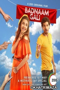 Badnaam Gali (2019) Bollywood Hindi Movie