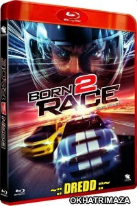 Born To Race Fast Track (2014) UNCUT Hollywood Hindi Dubbed Movie