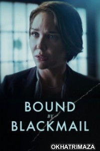Bound By Blackmail (2022) HQ Tamil Dubbed Movie