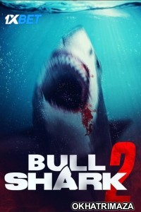 Bull Shark 2 (2024) HQ Hollywood Hindi Dubbed Movie