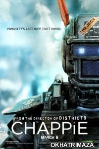 Chappie (2015) UNCUT Hollywood Hindi Dubbed Movie