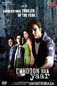 Chhodo Naa Yaar (2007) Bollywood Hindi Movie