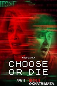 Choose or Die (2022) Hollywood Hindi Dubbed Movie
