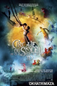 Cirque Du Soleil Worlds Away (2012) Dual Audio Hollywood Hindi Dubbed Movie