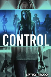 Control (2022) Hollywood Hindi Dubbed Movie