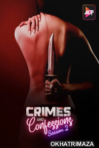 Crimes and Confessions (2023) Season 2 Hindi Web Series