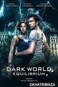 Dark World 2: Equilibrium (2013) Hollywood Hindi Dubbed Movie