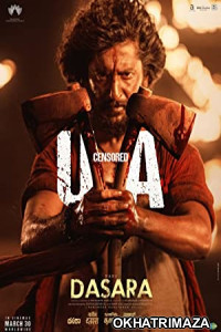 Dasara (2023) UNCUT ORG South Indian Hindi Dubbed Movie