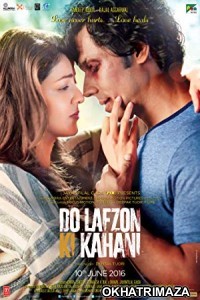 Do Lafzon Ki Kahani (2016) Bollywood Hindi Movie
