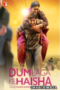 Dum Laga Ke Haisha (2015) Bollywood Hindi Movie
