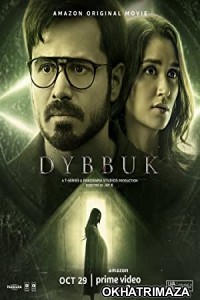 Dybbuk The Curse Is Real (2021) Bollywood Hindi Movie