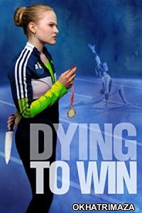 Dying To Win (2022) HQ Hollywood Hindi Dubbed Movie