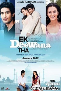 Ekk Deewana Tha (2012) Bollywood Hindi Movie