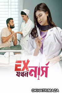 Ex Jokhon Nurse (2023) Bengali Full Movie