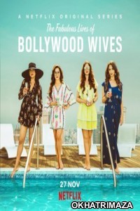 Fabulous Lives of Bollywood Wives (2020) Hindi Season 1 Complete Show