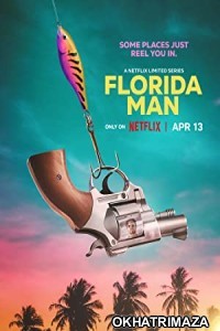 Florida Man (2023) Hindi Dubbed Season 1 Complete Show