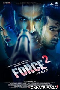 Force 2 (2016) Bollywood Hindi Movie