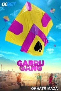 Gabru Gang (2024) Bollywood Hindi Movie