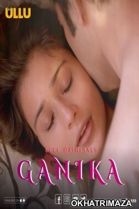 Ganika (2019) UNRATED ULU Hindi Short Film