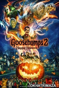 Goosebumps 2 Haunted Halloween (2018) Hollywood Hindi Dubbed Movie