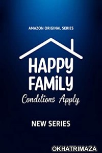 Happy Family Conditions Apply (2023) Hindi Season 1 Complete Show