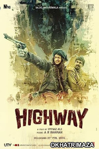 Highway (2014) Bollywood Hindi Movie