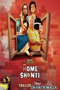 Home Shanti (2022) Hindi Season 1 Complete Show