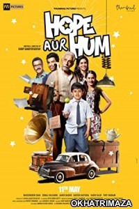 Hope Aur Hum (2018) Bollywood Hindi Movie