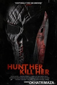 Hunt Her Kill Her (2022) HQ Hindi Dubbed Movie