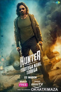 Hunter Tootega Nahi Todega (2023) Hindi Season 1 Complete Show