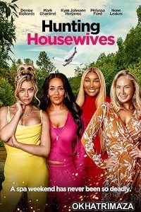 Hunting Housewives (2024) HQ Hindi Dubbed Movie