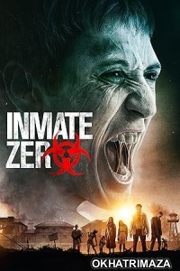 Inmate Zero (2020) Hollywood Hindi Duubed Movie