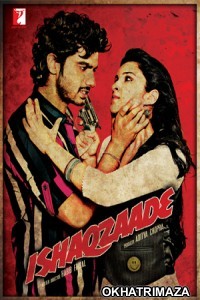 Ishaqzaade (2012) Bollywood Hindi Movie